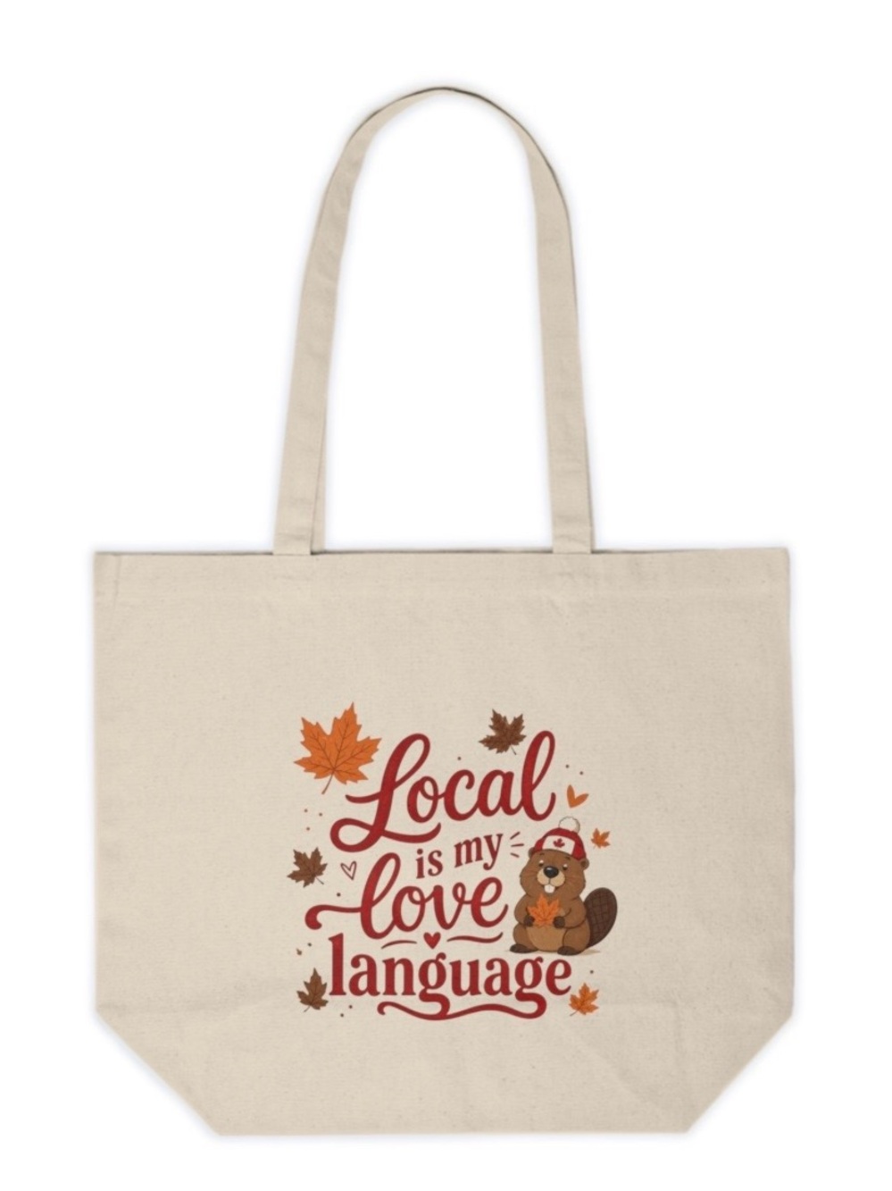 Local Is My Love Language Canadian Beaver Maple Leaf Canvas Tote Bag